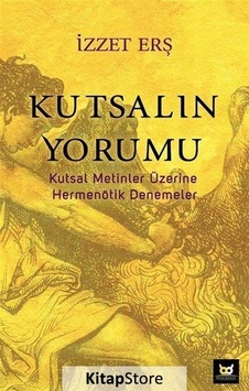 Kutsalın Yorumu - İzzet Erş - Beyaz Baykuş Kutsalın Yorumu - İzzet Erş - Beyaz Baykuş