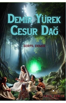 Demir Yürek Cesur Dağ / Serpil Demir