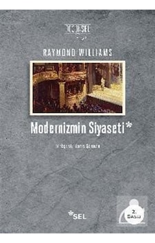 Modernizmin Siyaseti / Raymond Williams Modernizmin Siyaseti / Raymond Williams
