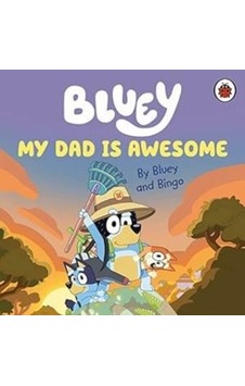 Bluey: My Dad Is Awesome Ladybird Ciltli Bluey: My Dad Is Awesome Ladybird Ciltli