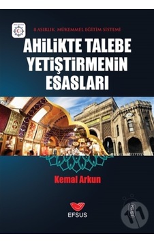 Ahilikte Talebe Yetiştirmenin Esasları