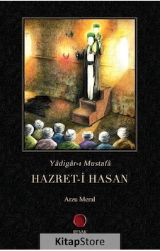 Yadigar -ı Mustafa Hazret -i Hasan - Arzu Meral - Revak Kitabevi Yadigar -ı Mustafa Hazret -i Hasan - Arzu Meral - Revak Kitabevi