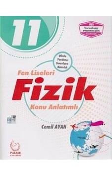 11.Sınıf Fen Liseleri Fizik Konu Anlatımlı - Cemil Ayan - Palme Yayınları 11.Sınıf Fen Liseleri Fizik Konu Anlatımlı - Cemil Ayan - Palme Yayınları