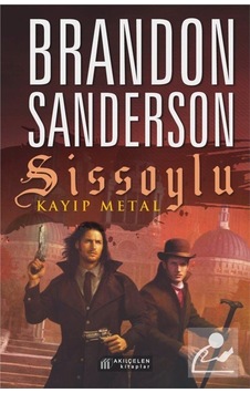 Sissoylu 7 - Kayıp Metal - Brandon Sanderson - Akılçelen Kitaplar Sissoylu 7 - Kayıp Metal - Brandon Sanderson - Akılçelen Kitaplar