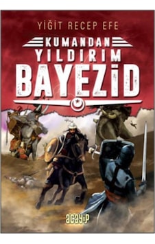 Kumandan Yıldırım Bayezid - Yiğit Recep Efe - Acayip Kumandan Yıldırım Bayezid - Yiğit Recep Efe - Acayip