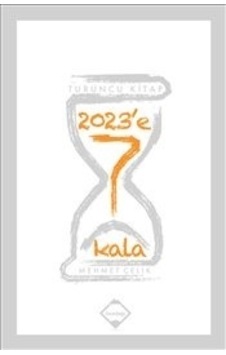 2023'e 7 Kala - Mehmet Çelik - Buzdağı Yayınevi