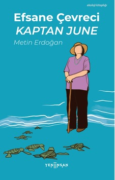 Efsane Çevreci Kaptan June - Metin Erdoğan Efsane Çevreci Kaptan June - Metin Erdoğan