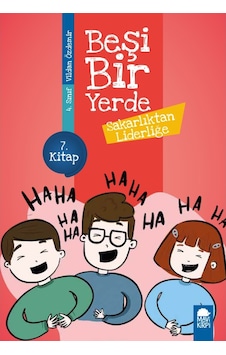 Sakarlıktan Liderliğe - Beşi Bir Yerde (4. Sınıf) Sakarlıktan Liderliğe - Beşi Bir Yerde (4. Sınıf)