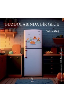 Buzdolabında Bir Gece - Sahra Ataş - A7 Kitap Buzdolabında Bir Gece - Sahra Ataş - A7 Kitap
