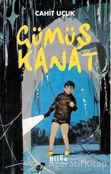 Gümüş Kanat - Cahit Uçuk - Bilge Kültür Sanat Gümüş Kanat - Cahit Uçuk - Bilge Kültür Sanat