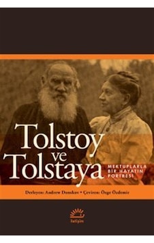 Tolstoy Ve Tolstaya & Mektuplarla Bir Hayatın Portresi