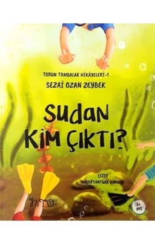 Sudan Kim Çıktı?-Torun Tombalak Hikayeleri 1 - Sezai Ozan Zeybek - Nito Kitap Sudan Kim Çıktı?-Torun Tombalak Hikayeleri 1 - Sezai Ozan Zeybek - Nito Kitap