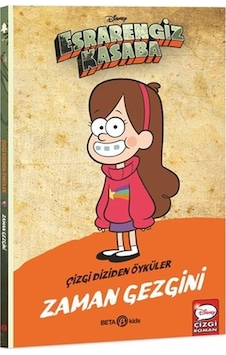 Disney Esrarengiz Kasaba - Zaman Gezgini - Çizgi Diziden Öyküler- Beta Kids Disney Esrarengiz Kasaba - Zaman Gezgini - Çizgi Diziden Öyküler- Beta Kids