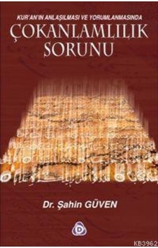 Kur An In Anlaşılması Ve Yorumlanmasında Çokanlamlılık Sorunu