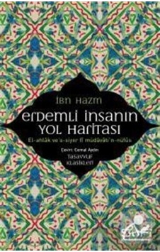 Erdemli İnsanın Yol Haritası / İbn Hazm 9786059778855 Erdemli İnsanın Yol Haritası / İbn Hazm 9786059778855