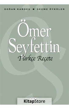 Kitapstore Türkçe Reçete / Ömer Seyfettin Kitapstore Türkçe Reçete / Ömer Seyfettin