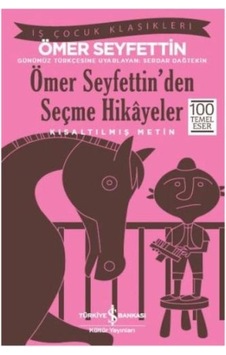Ömer Seyfettin'den Seçme Hikayeler Kısaltılmış Metin