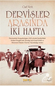 Dervişler Arasında İki Hafta / Carl Vett 9789756698983 Dervişler Arasında İki Hafta / Carl Vett 9789756698983