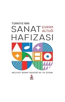 Türkiye'nin Sanat Hafızası - Evrim Altuğ - Milliyet Yayınları
