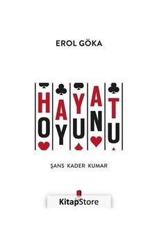 Hayat Oyunu: Şans - Kader - Kumar - Erol Göka - Kapı Yayınları Hayat Oyunu: Şans - Kader - Kumar - Erol Göka - Kapı Yayınları