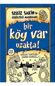 Bir Köy Var Uzakta Ciltli Sessiz Sakin'in Gürültülü Maceraları 7 Bir Köy Var Uzakta Ciltli Sessiz Sakin'in Gürültülü Maceraları 7