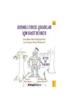 Duyarlı Erkek Çocuklar İçin Basit Rehber / Betsy De Thierry