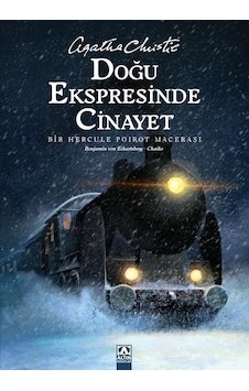 Doğu Ekspresinde Cinayet - Bir Hercule Poirot Hikayesi - Agatha Christie - Altın Kitaplar Doğu Ekspresinde Cinayet - Bir Hercule Poirot Hikayesi - Agatha Christie - Altın Kitaplar