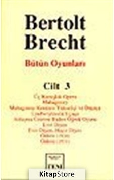 Bütün Oyunları Cilt 3 / Bertolt Brecht Bütün Oyunları Cilt 3 / Bertolt Brecht