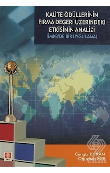 Kalite Ödüllerinin Firma Değeri Üzerindeki Etkisinin Analizi - Oğuzhan Ece - Ekin Basım Yayın Kalite Ödüllerinin Firma Değeri Üzerindeki Etkisinin Analizi - Oğuzhan Ece - Ekin Basım Yayın