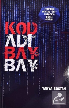 Kod Adı Bay Bay - Yahya Bostan - Turkuvaz Kitap Kod Adı Bay Bay - Yahya Bostan - Turkuvaz Kitap