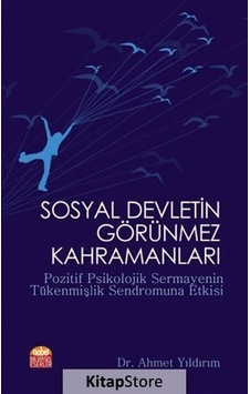 Sosyal Devletin Görünmez Kahramanları - Ahmet Yıldırım - Nobel Bilimsel Eserler Sosyal Devletin Görünmez Kahramanları - Ahmet Yıldırım - Nobel Bilimsel Eserler