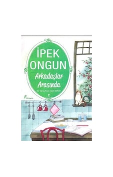 Arkadaşlar Arasında Bir Genç Kızın Gizli Defteri -2 Ipek Ongun Arkadaşlar Arasında Bir Genç Kızın Gizli Defteri -2 Ipek Ongun