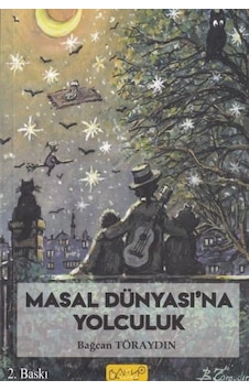 Masal Dünyasına Yolculuk - Bağcan Töraydın - Bando Yayınları Masal Dünyasına Yolculuk - Bağcan Töraydın - Bando Yayınları