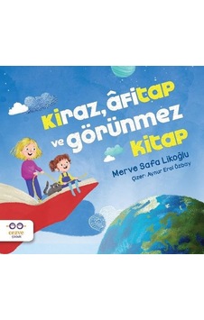 Kiraz Afitap ve Görünmez Kitap - Merve Safa Likoğlu - Cezve Çocuk