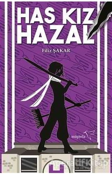 Has Kız Hazal - Filiz Şakar - Müptela Yayınları Has Kız Hazal - Filiz Şakar - Müptela Yayınları
