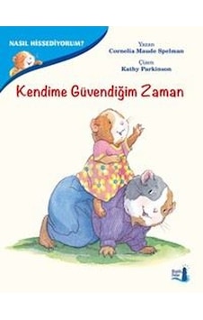Nasıl Hissediyorum?-Kendime Güvendiğim Zaman - Cornelia Maude Spelman - Büyülü Fener