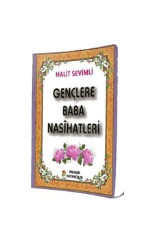 Gençlere Baba Nasihatleri  - Halit Sevimli  - Pamuk Yayıncılık