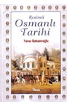 Resimli Osmanlı Tarihi -  Yavuz Bahadıroğlu -  Nesil Yayınları