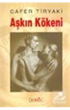 Aşkın Kökeni - Cafer Tiryaki - İsmet Arslan - Berfin Yayınları Aşkın Kökeni - Cafer Tiryaki - İsmet Arslan - Berfin Yayınları