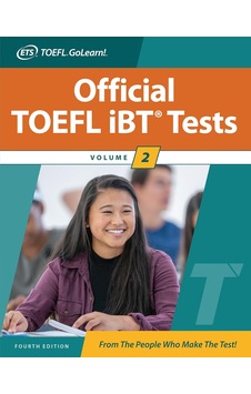Official Toefl Ibt Tests Volume 2, Fourth Edition Official Toefl Ibt Tests Volume 2, Fourth Edition