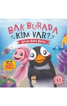 Bak Burada Kim Var-Gezgin Balık Barbu-PopUp İle Keşfet - Asiye Aslı Aslaner - Sincap Kitap Bak Burada Kim Var-Gezgin Balık Barbu-PopUp İle Keşfet - Asiye Aslı Aslaner - Sincap Kitap
