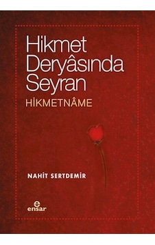Hikmet Deryasında Seyran Hikmetname / Nahit Sertdemir Hikmet Deryasında Seyran Hikmetname / Nahit Sertdemir