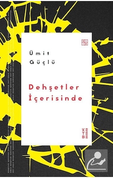 Dehşetler İçerisinde / Ümit Güçlü Dehşetler İçerisinde / Ümit Güçlü