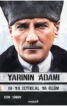 Yarının Adamı 3 - Ya İstiklal Ya Ölüm - Con Sinov - Masa Kitap Yarının Adamı 3 - Ya İstiklal Ya Ölüm - Con Sinov - Masa Kitap