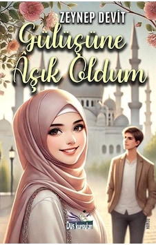 Gülüşüne Aşık Oldum / Zeynep Devit Gülüşüne Aşık Oldum / Zeynep Devit
