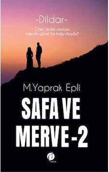 Dildar - Safa ve Merve 2 - M. Yaprak Epli - Herdem Kitap Dildar - Safa ve Merve 2 - M. Yaprak Epli - Herdem Kitap