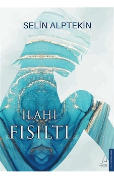 İlahi Fısıltı / Selin Alptekin