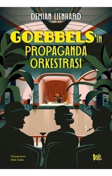 Goebbels'in Propaganda Orkestrası / Demian Lienhard