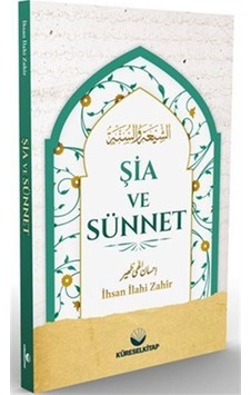 Şia ve Sünnet / İhsan İlahi Zahir Şia ve Sünnet / İhsan İlahi Zahir