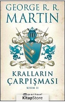 Kitapstore Kralların Çarpışması Kısım 2 / Buz ve Ateşin Şarkısı 2 / Georg. Kitapstore Kralların Çarpışması Kısım 2 / Buz ve Ateşin Şarkısı 2 / Georg.